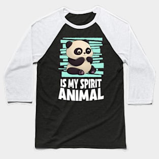 Panda Is My Spirit Animal I Panda I Panda Baseball T-Shirt